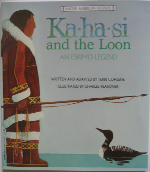 Ka-Ha-Si and the Loon: An Eskimo Legend