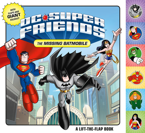 DC Super Friends : La Batmobile disparue : Un livre à relevoirs