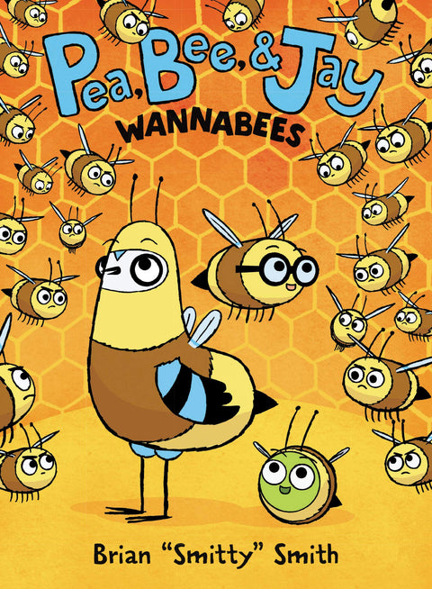 Pea, Bee, & Jay #2: Wannabees Graphic Novel