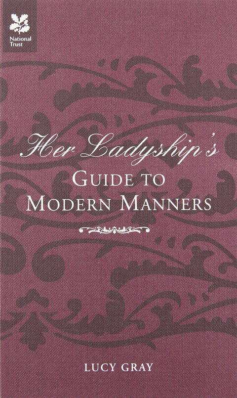 Le guide de Son Excellence pour les bonnes manières modernes