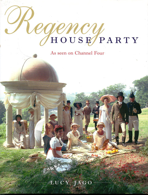 Regency House Party: Companion to the PBS Series