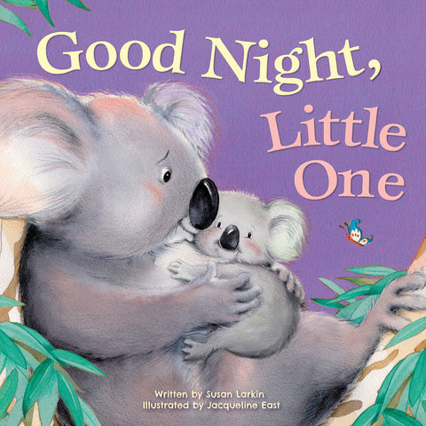 Good Night, Little One – Touching Bedtime Picture Board Book for Babies & Toddlers | Gentle Rhyming Story with Adorable Animal Families & Colorful Illustrations | Sweet Goodnight Book for Boys & Girls