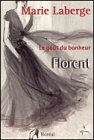 Florent: Goût du bonheur (Le), t. 03