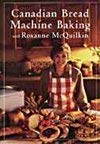 La boulangerie à la machine à pain au Canada avec Roxanne McQuilkin