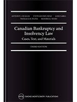 CANADIAN BANKRUPTCY AND INSOLVENCY LAW: CASES, TEXT, AND MATERIALS, 3RD EDITION