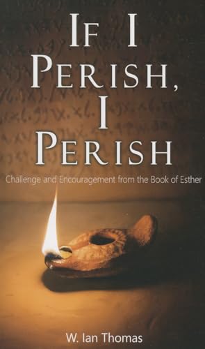 Si je dois périr, je périrai : défis et encouragements tirés du livre d’Esther