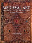 Art médiéval : Peinture, sculpture, architecture du IVe au XIVe siècle, RÉIMPRESSION