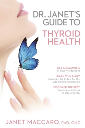 Le guide de la Dre Janet pour la santé thyroïdienne