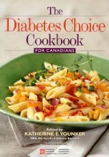Le livre de cuisine pour diabétiques : Le choix canadien