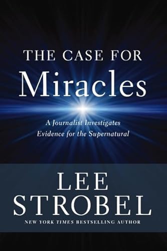 Le plaidoyer des miracles : un journaliste enquête sur les preuves du surnaturel