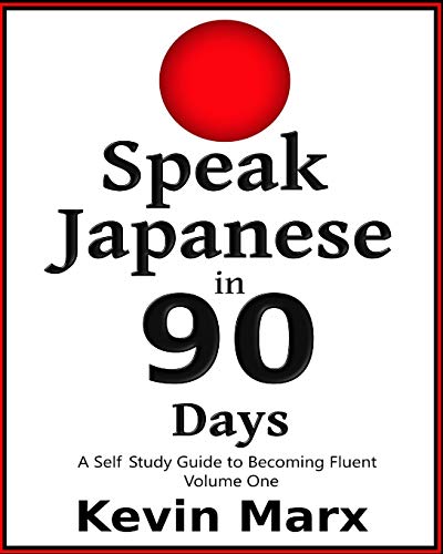 Parlez japonais en 90 jours : un guide d'auto-apprentissage pour devenir courant