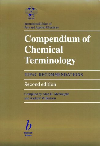 Abrégé de terminologie chimique : recommandations de l’IUPAC : Livre d’or (série de nomenclature chimique de l’IUPAC)