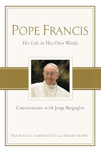 Pape François : Conversations avec Jorge Bergoglio : sa vie racontée avec ses propres mots