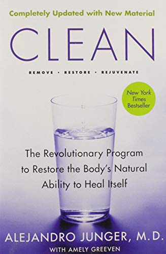 Clean -- Édition augmentée : Le programme révolutionnaire pour restaurer la capacité naturelle du corps à se guérir lui-même