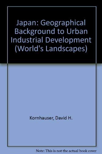 Japan: Geographical Background to Urban Industrial Development