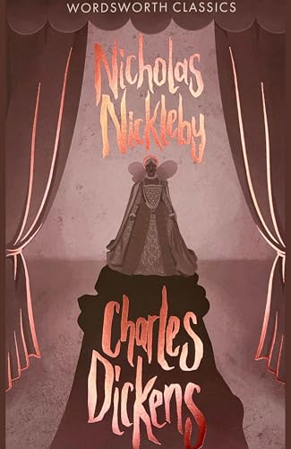 Nicholas Nickleby (Classiques Wordsworth)