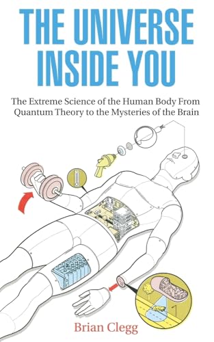 L'Univers en vous : la science extrême du corps humain, de la théorie quantique aux mystères du cerveau