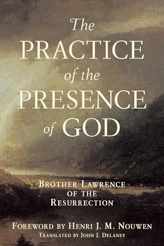 Practice of the Presence of God: Brother Lawrence of the Resurrection: 5