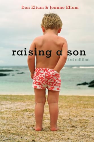 Raising a Son, 3rd Edition: Parents and the Making of a Healthy Man