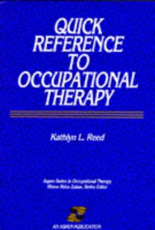 QUICK REF OCCUPATIONAL THERAPY: .