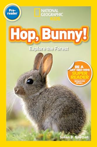 Hop, petit lapin ! (National Geographic Kids Readers, Pre-Reader) : Explorez la forêt