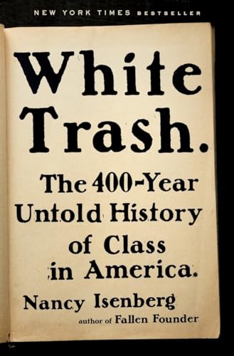 White Trash : L'histoire inédite de 400 ans de classes sociales en Amérique