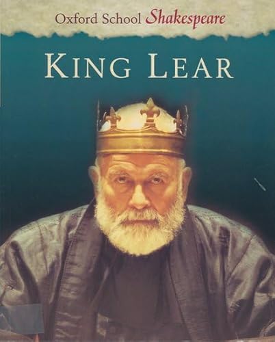 King Lear (Oxford School Shakespeare Series)