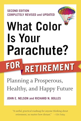 De quelle couleur est votre parachute ? Pour la retraite : préparer un avenir prospère, sain et heureux