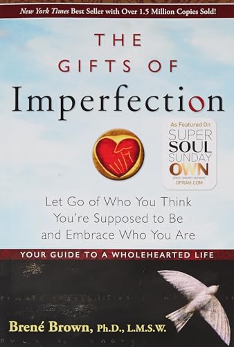 Le pouvoir de l’imperfection : lâchez prise sur ce que vous pensez devoir être et acceptez qui vous êtes