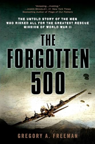 Les 500 oubliés : l'histoire inédite des hommes qui ont tout risqué pour la plus grande mission de sauvetage de la Seconde Guerre mondiale