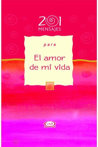 201 messages pour l’amour de ma vie (édition espagnole)