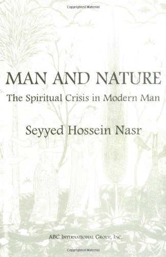 L'Homme et la Nature : La crise spirituelle de l'homme moderne