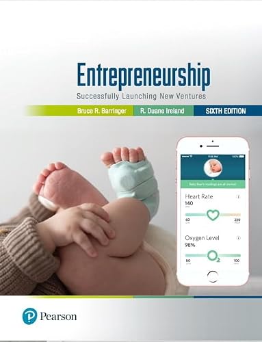 Entrepreneurship: Successfully Launching New Ventures (What's New in Management)