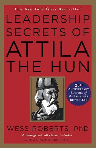 Les secrets de leadership d'Attila le Hun