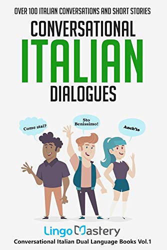 Dialogues italiens de conversation : Plus de 100 conversations et nouvelles en italien