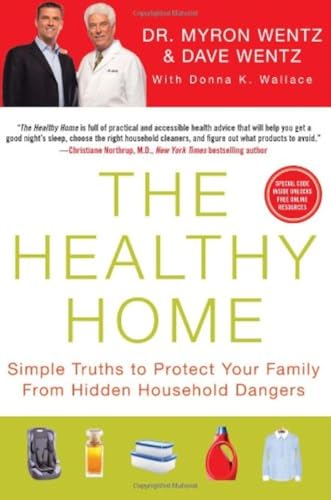 Healthy Home: Simple Truths to Protect Your Family from Hidden Household Dangers