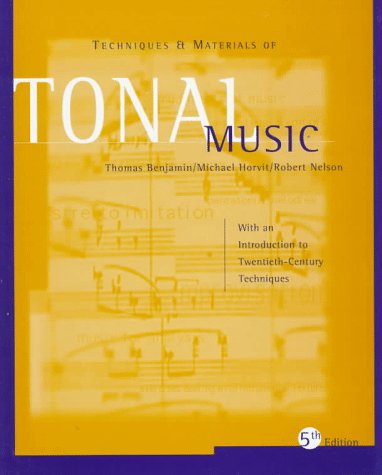 Techniques and Materials of Tonal Music: with an Introduction to Twentieth-century Techniques