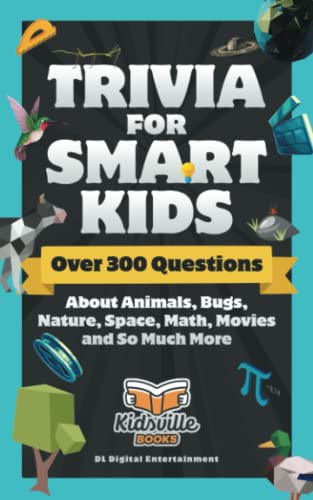Quiz pour les enfants futés : plus de 300 questions sur les animaux, les insectes, la nature, l’espace, les maths, les films et bien plus encore