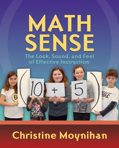 Math Sense: The Look, Sound, and Feel of Effective Math Instruction