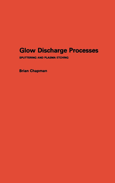 Procédés à décharge luminescente : pulvérisation cathodique et gravure plasma