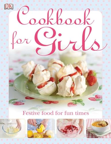 Le livre de cuisine pour filles : des plats festifs pour des moments de plaisir