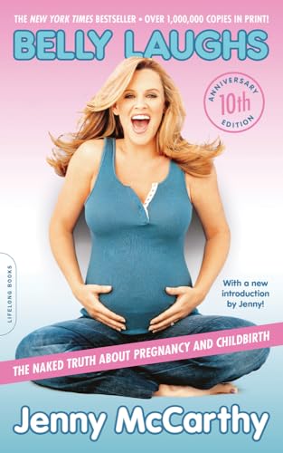 Belly Laughs (édition du 10e anniversaire) : La vérité toute nue sur la grossesse et l'accouchement