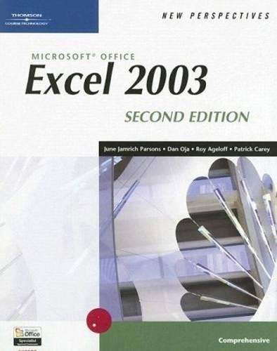 New Perspectives On Microsoft Office Excel 2003: Comprehensive
