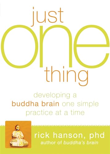 Juste une chose : développer un cerveau de Bouddha, une pratique simple à la fois