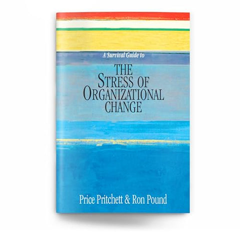 A Survival Guide to the Stress of Organizational Change
