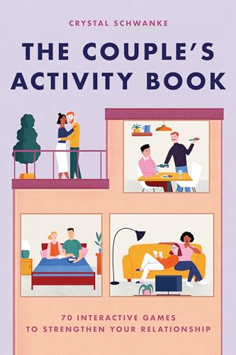 Le livre d'activités pour les couples : 70 jeux interactifs pour renforcer votre relation (Livres de relations pour les couples)