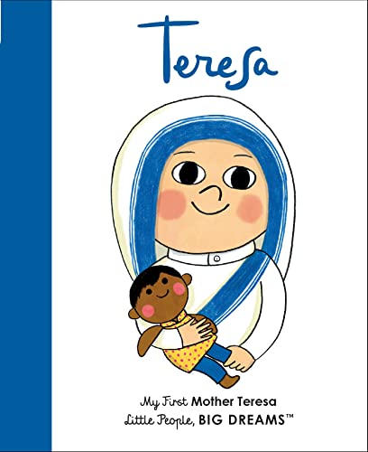 Mère Teresa : Ma première Mère Teresa (Volume 15) (Petites personnes, GRANDS RÊVES, 15)