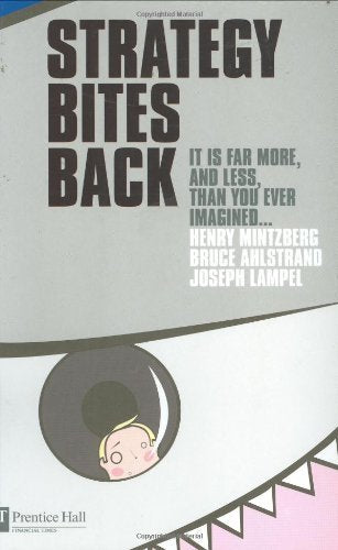 Strategy Bites Back: It is a lot more, and less, than you ever imagined