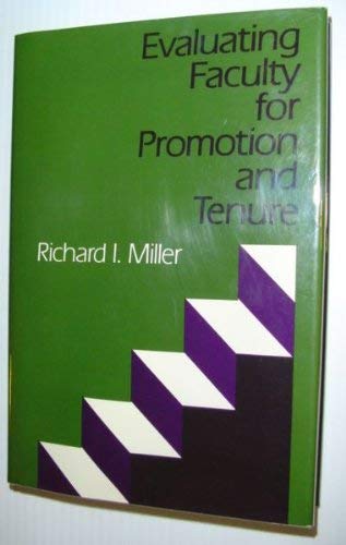Evaluating Faculty for Promotion and Tenure (Jossey-bass higher education series)