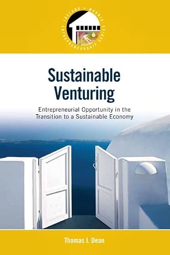 Sustainable Venturing: Entrepreneurial Opportunity in the Transition to a Sustainable Economy: United States Edition (Pearson Entrepreneurship)